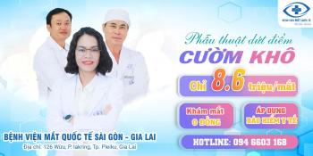 Mổ mắt đục thuỷ tinh thể - Mổ Mắt Phaco Áp dụng BHYT tại Gia Lai